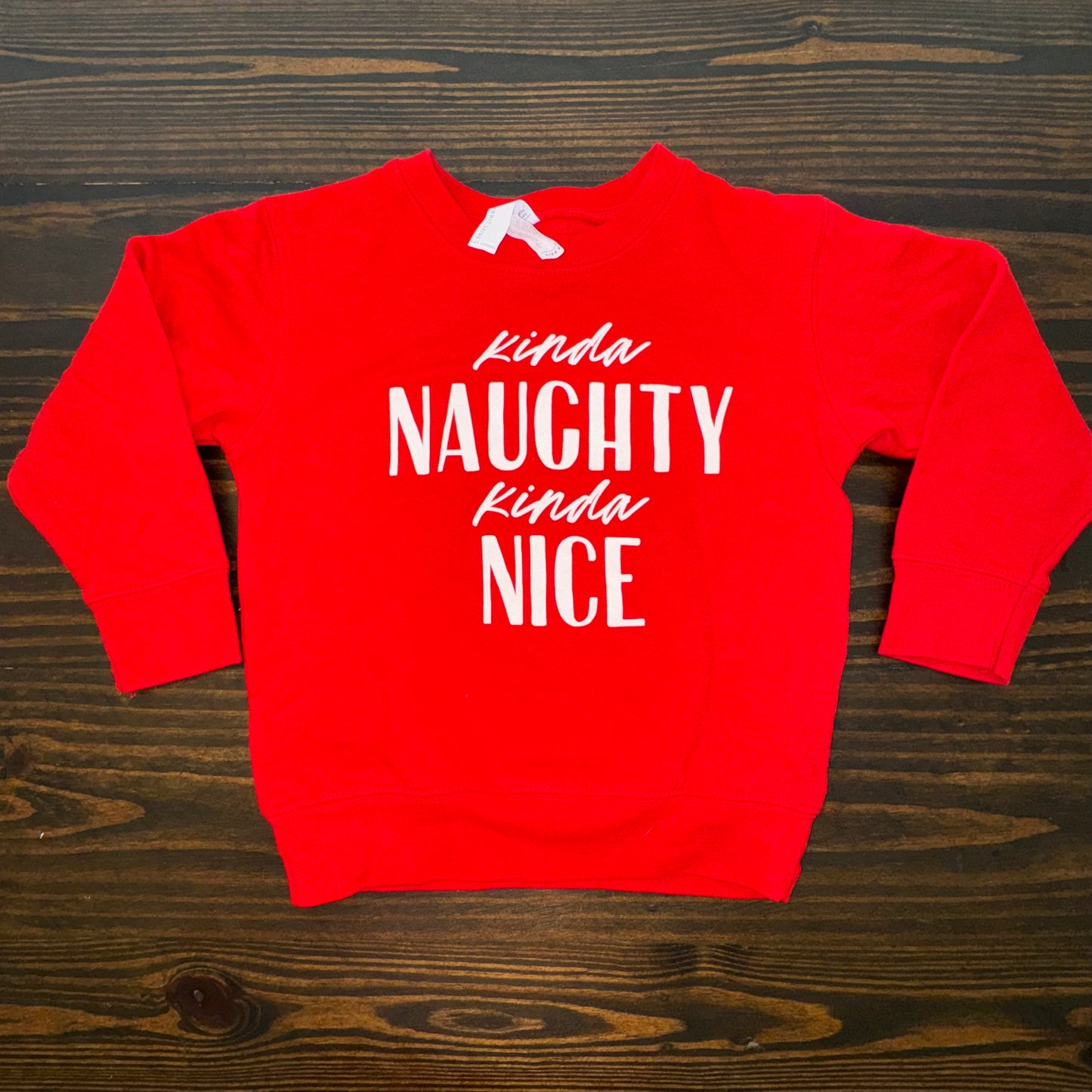 4T KINDA NAUGHTY KINDA NICE SWEATSHIRT