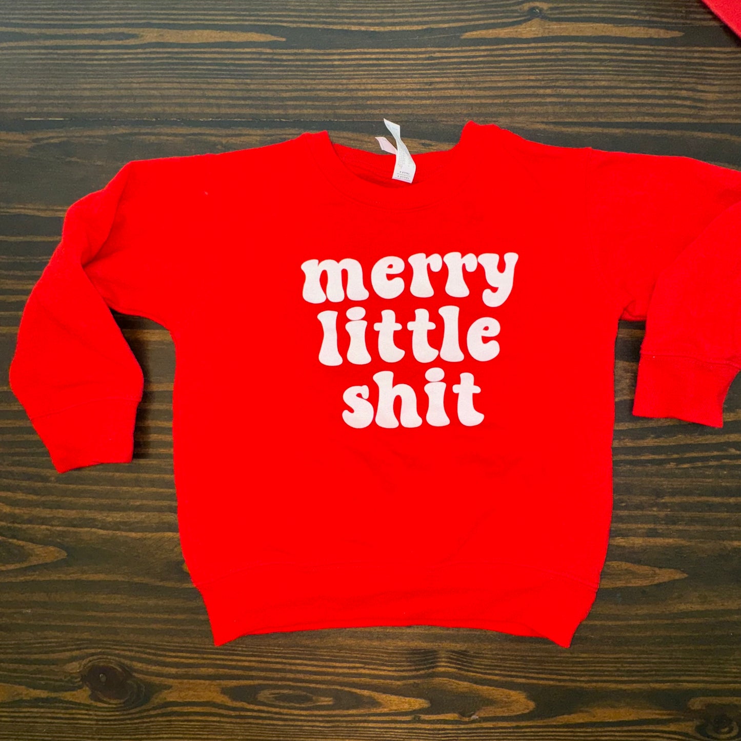 4T MERRY LITTLE SHIT SWEATSHIRT